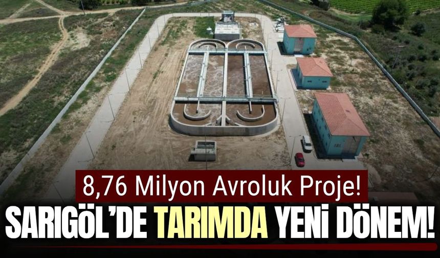Sarıgöl’de tarımsal sulama için yeni adım! Avrupa’dan destek geldi