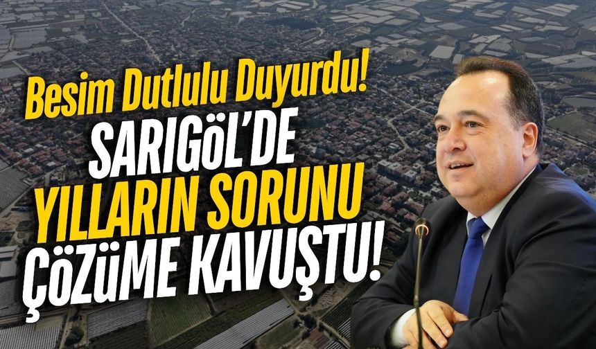 Sarıgöl'de yıllardır süren sorun çözüme kavuştu!