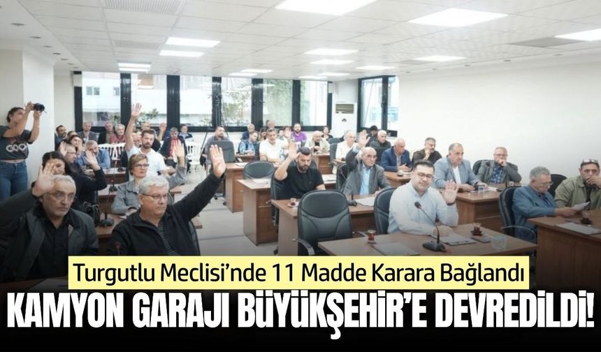 Turgutlu'da Kamyon Garajı Manisa Büyükşehir’e devredildi