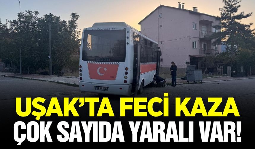 Uşak’ta midibüs ile otomobil çarpıştı: Çok sayıda yaralı