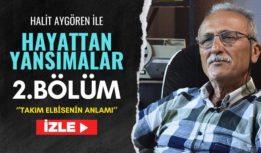 Hayattan Yansımalar 2. Bölüm-''Takım Elbisenin Anlamı''