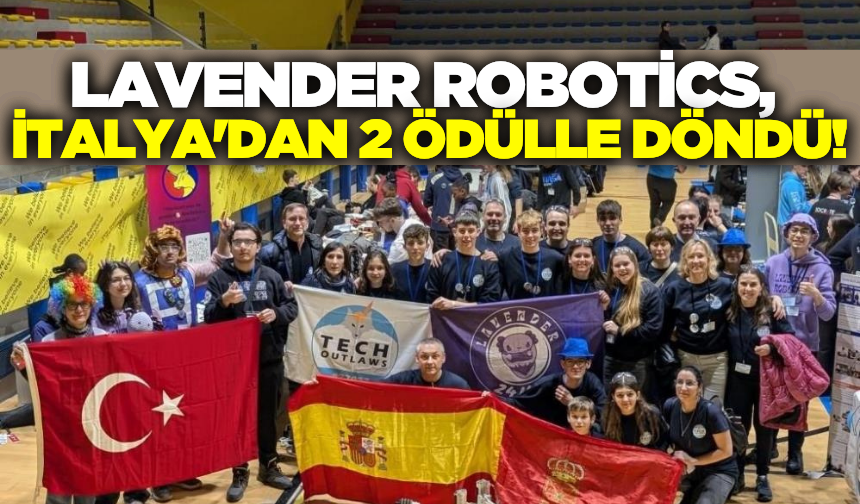 Lavender Robotics, İtalya'dan 2 prestijli ödülle döndü!