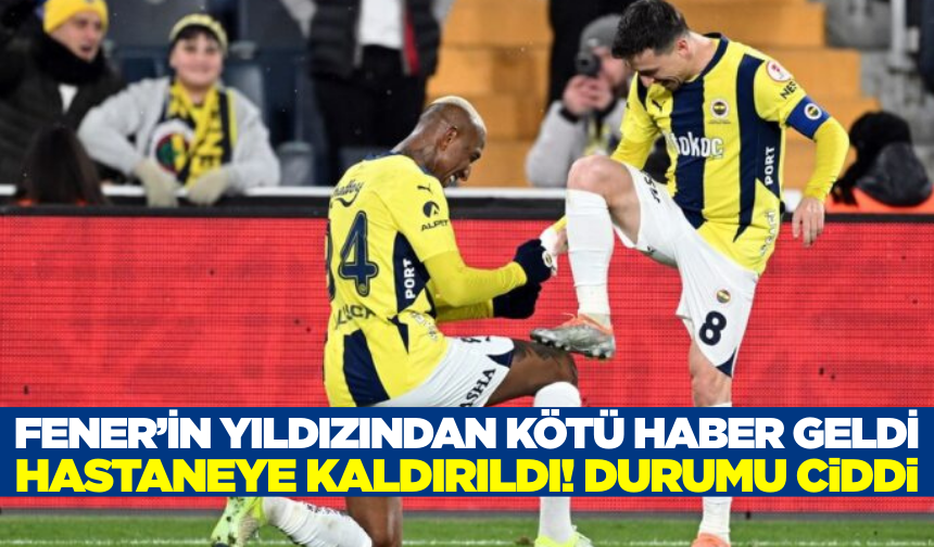 Fenerbahçe'nin yıldız futbolcusundan kötü haber geldi!