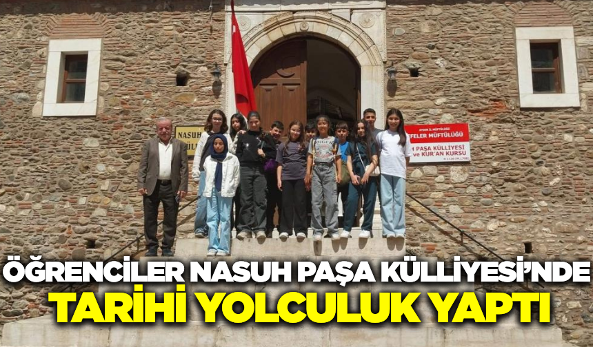 Nasuh Paşa Külliyesi gençlerin ilgi odağı oldu