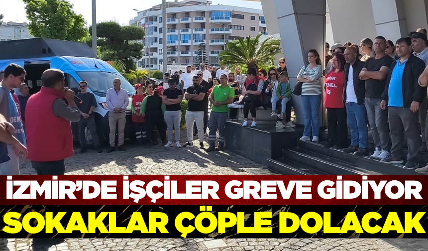 Belediye işçileri greve gidiyor: Vatandaşlar endişeli