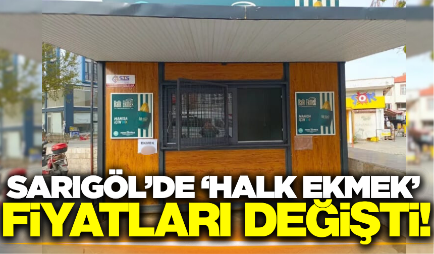 Sarıgöl'de 'Halk Ekmek' fiyatları değişti!