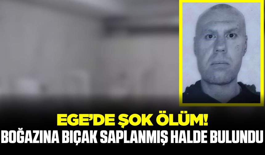 Yabancı uyruklu denizci Ege'de ölü bulundu