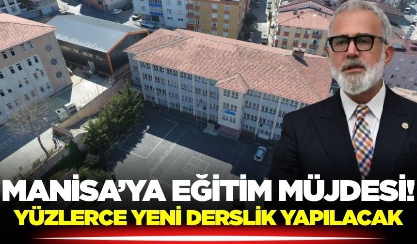 Bahadır Yenişehirlioğlu duyurdu: Manisa’nın eğitimine büyük destek