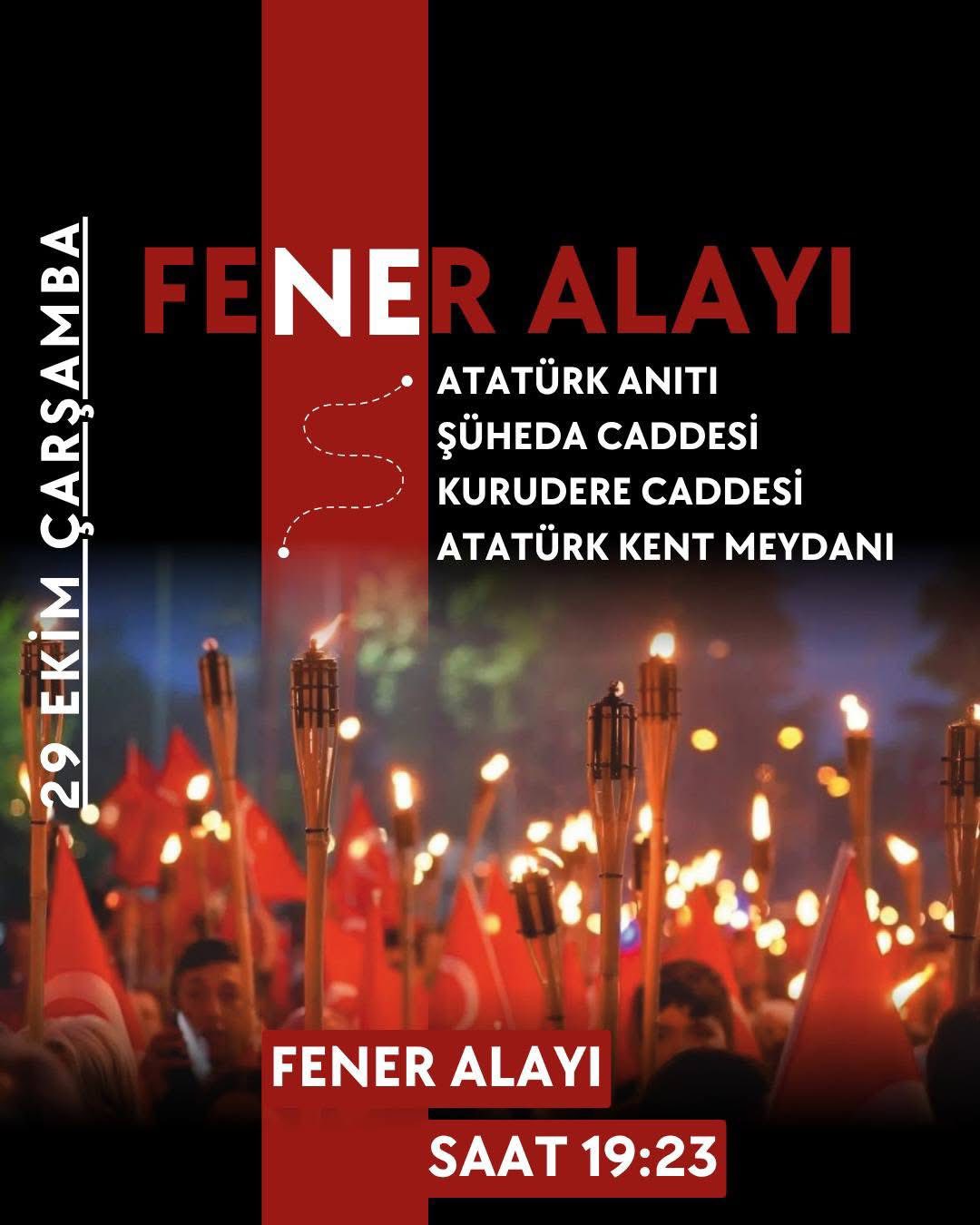 Gelenekselleşen ve her yıl büyük bir katılımla gerçekleşen Fener Alayı, saat 19:23'te, kuruluş yılına atıfta bulunan anlamlı bir saatte, Atatürk Anıtı (Kaymakamlık karşısı) önünden başlayacak.