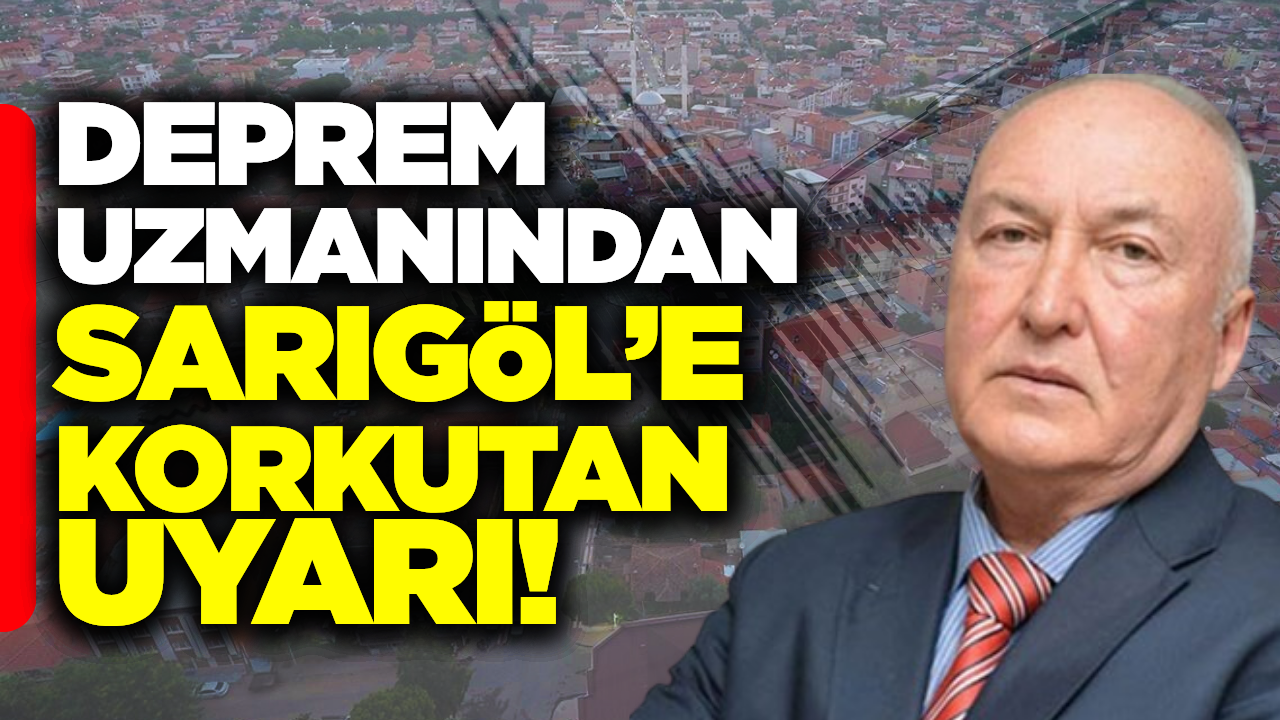 Deprem uzmanından Sarıgöl için kritik uyarı!