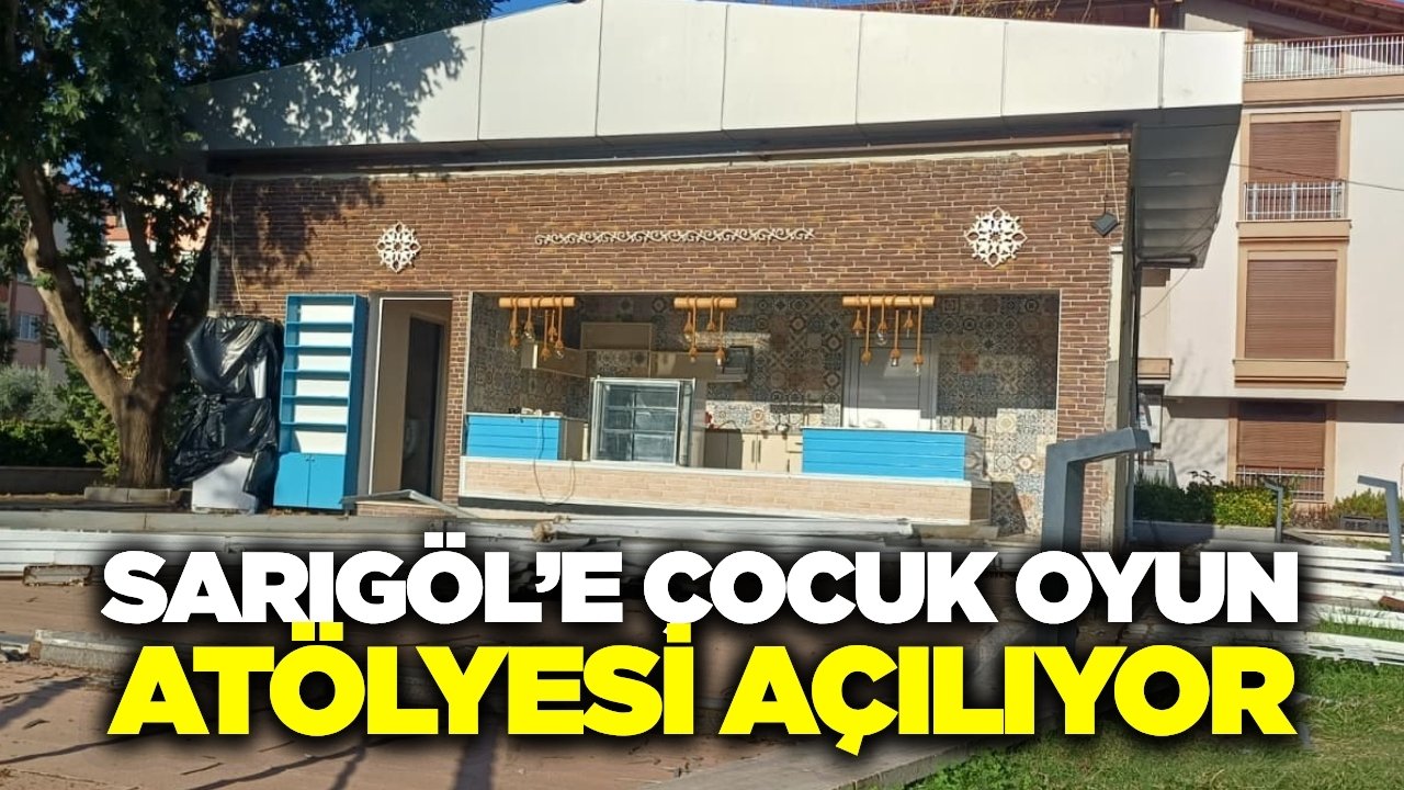 Sarıgöl’de Siteler Parkı Kafeteryası Çocuk Oyun Atölyesi Oluyor!