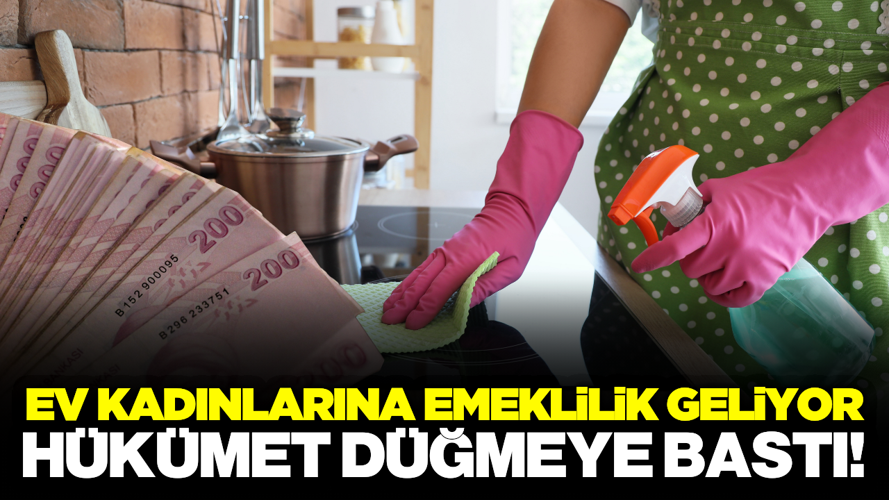 Ev kadınları artık emekli olabilecek!