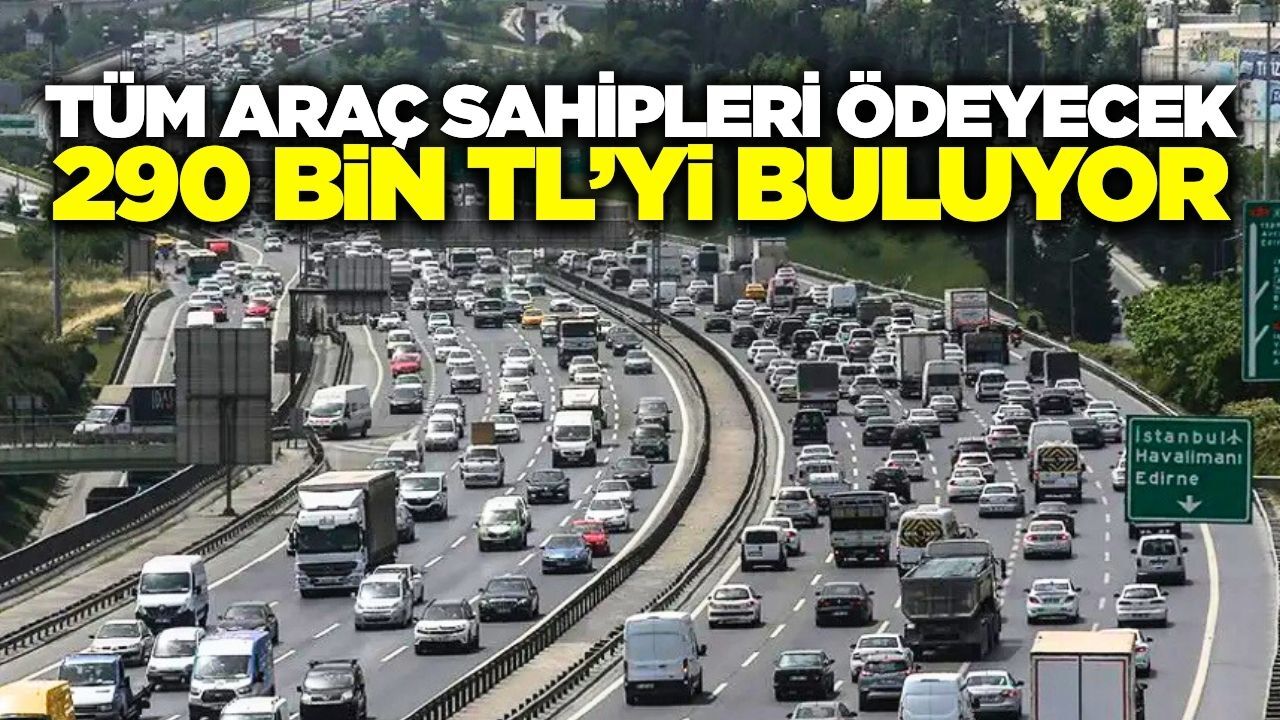 Tüm araç sahipleri etkilenecek! 1 Ocak 2026'da başlıyor