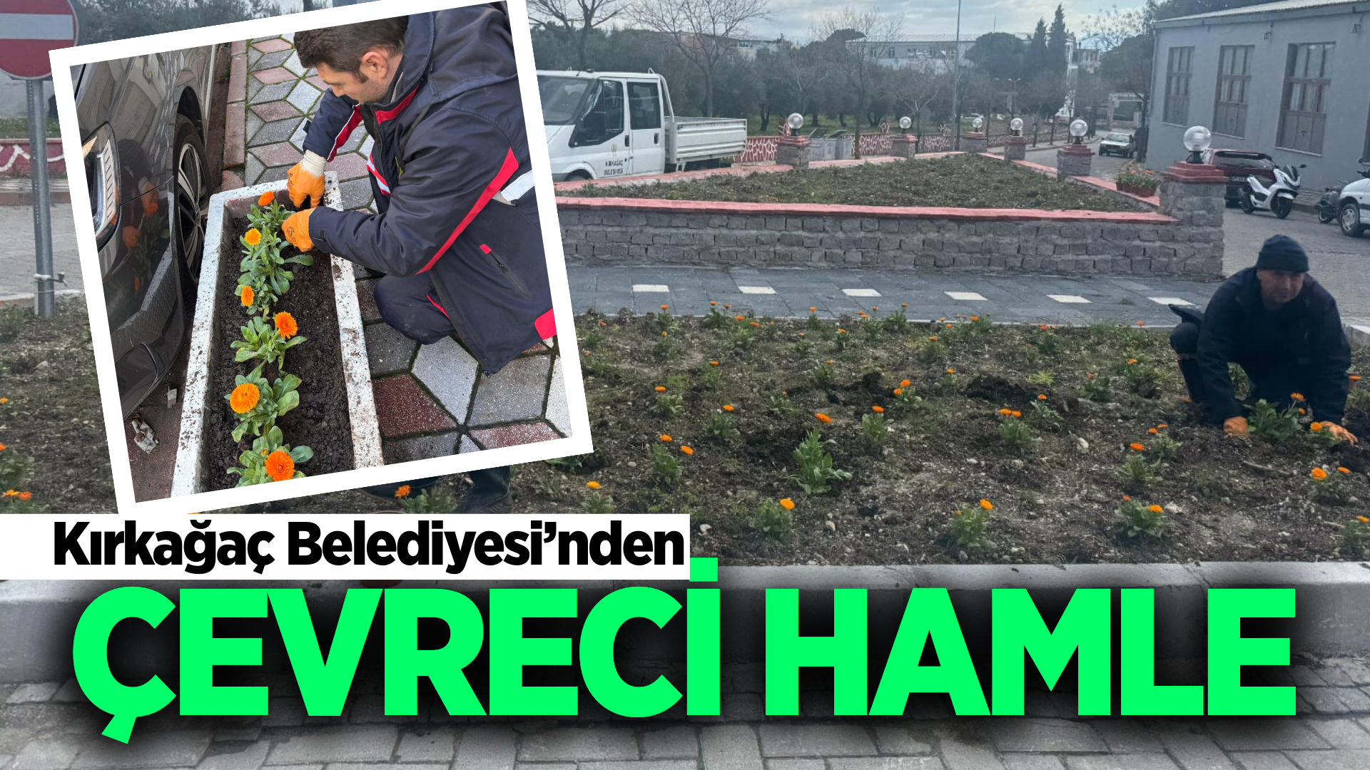 Kırkağaç Belediyesi’nden "Yeşil Seferberlik"