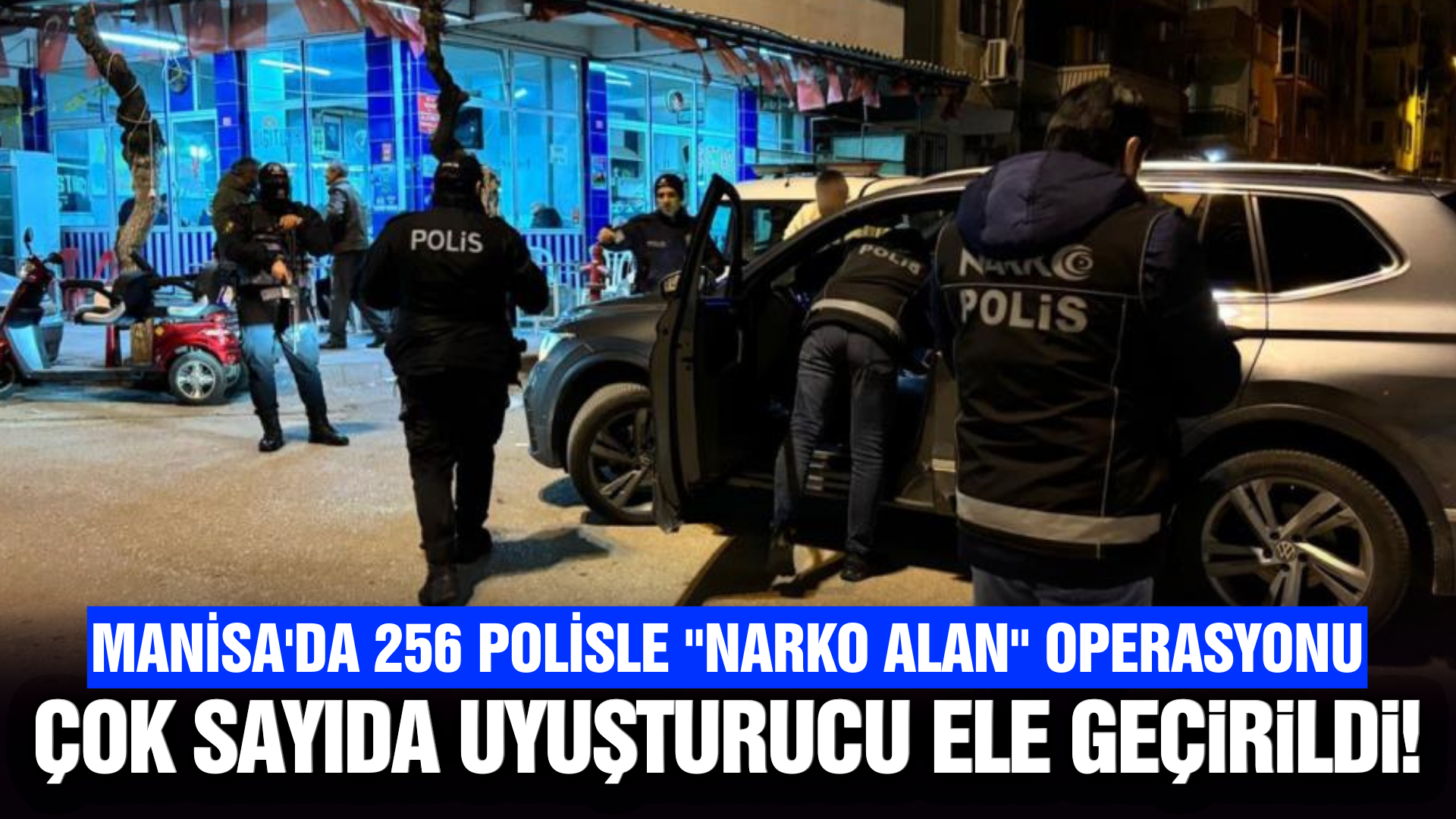 Manisa polisinde narko alan uygulaması: Aranan 6 kişi yakalandı!