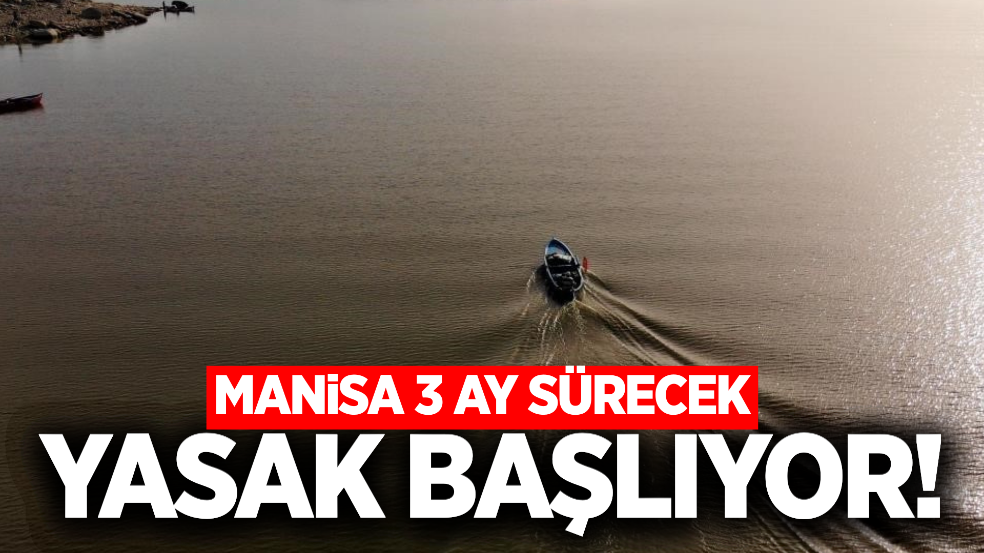 Manisa'da yasak başladı: 3 ay sürecek!
