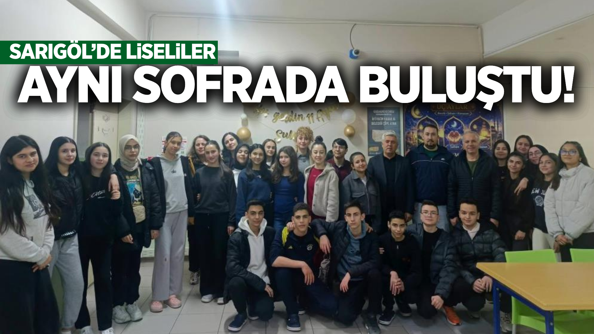 Sarıgöl'de 150 öğrenci iftar sofrasında bir araya geldi!
