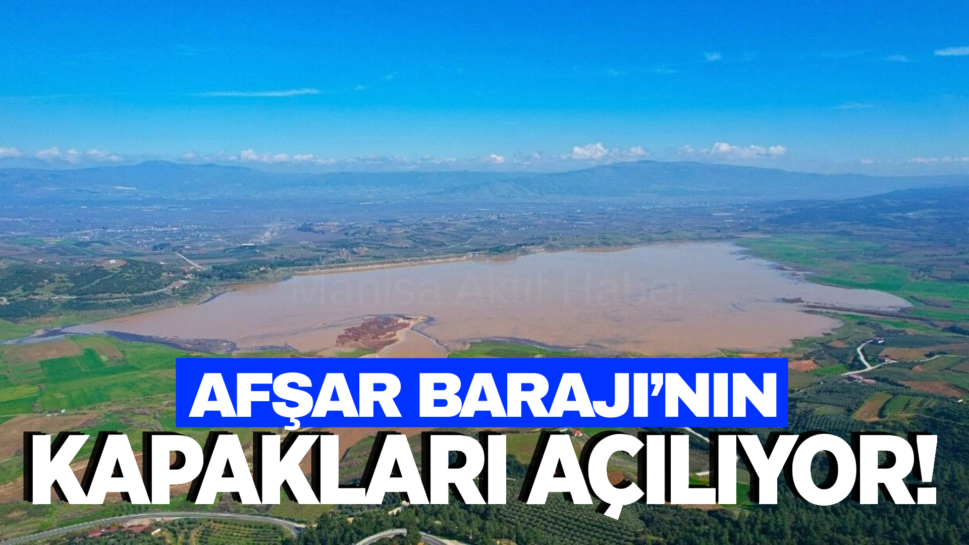 Afşar Barajı'nın kapakları açılıyor!