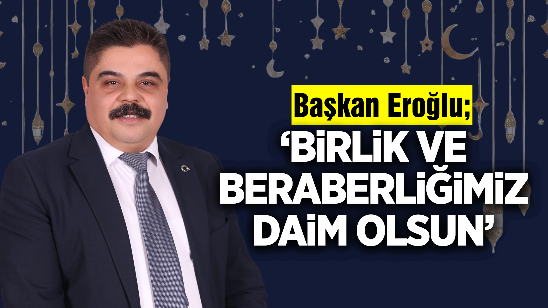 Başkan Emrah Eroğlu'ndan Ramazan Bayramı mesajı!