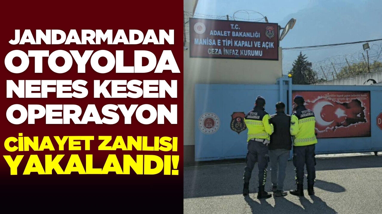 Jandarmadan Otoyolda Nefes Kesen Operasyon: Cinayet Zanlısı Yakalandı