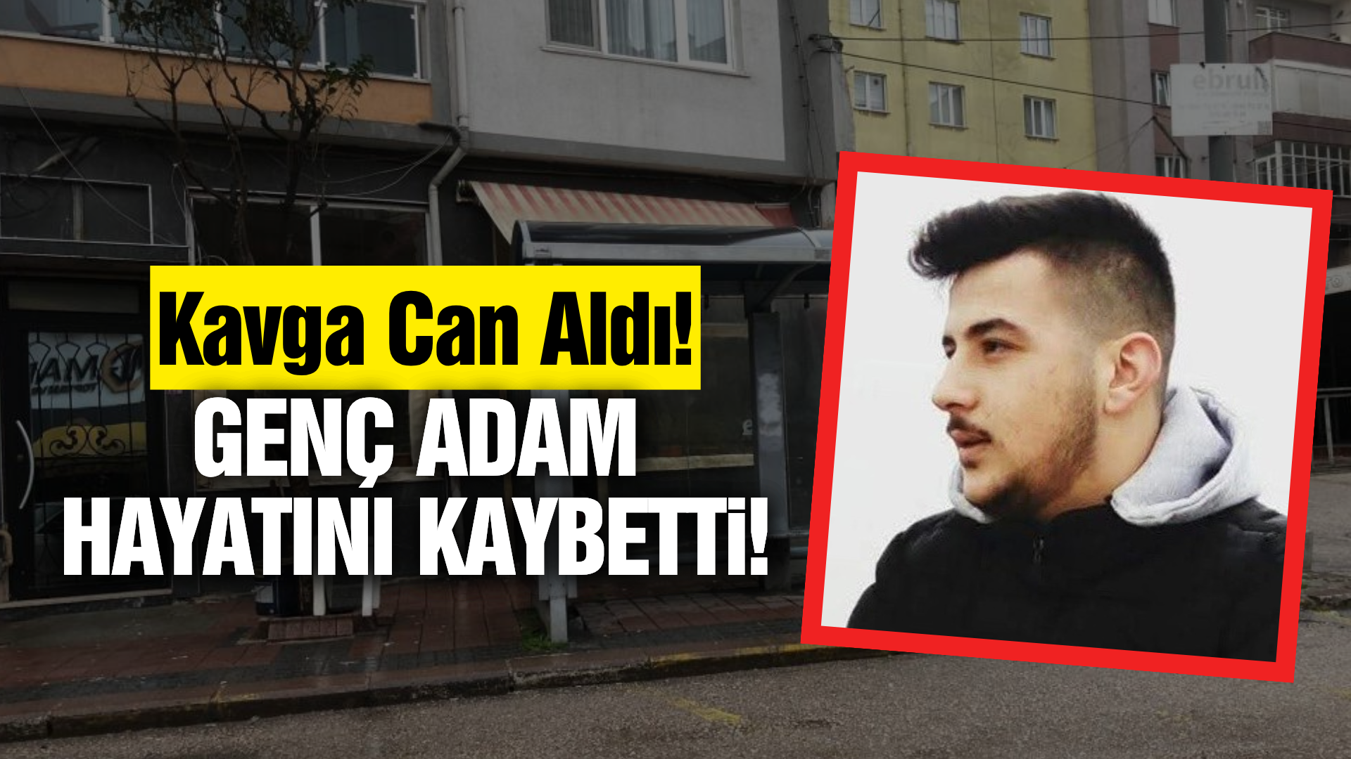 Eğlence mekanı çıkışında kavga: 26 yaşındaki genç hayatını kaybetti!
