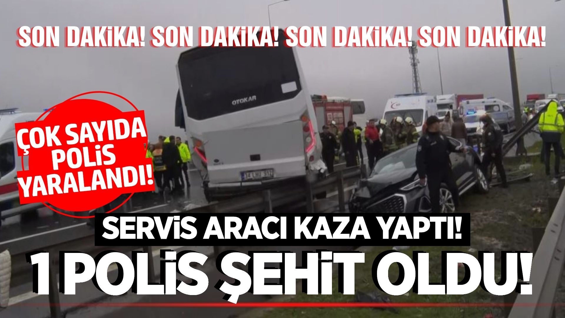 Kuzey Marmara Otoyolu’nda zincirleme kaza: 1 polis şehit oldu!