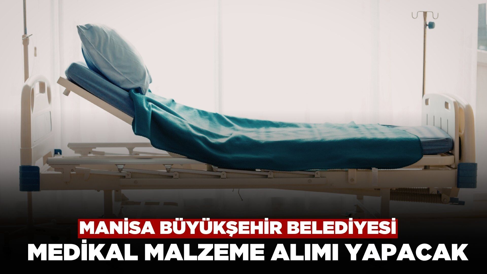 Manisa Büyükşehir Belediyesi Medikal Malzeme Alımı Yapacak
