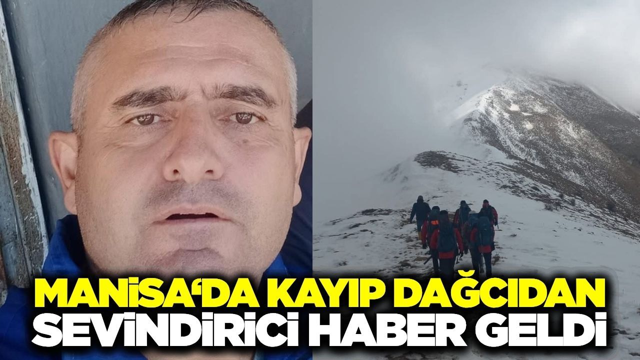 Manisa’da kayıp dağcıdan haber var!