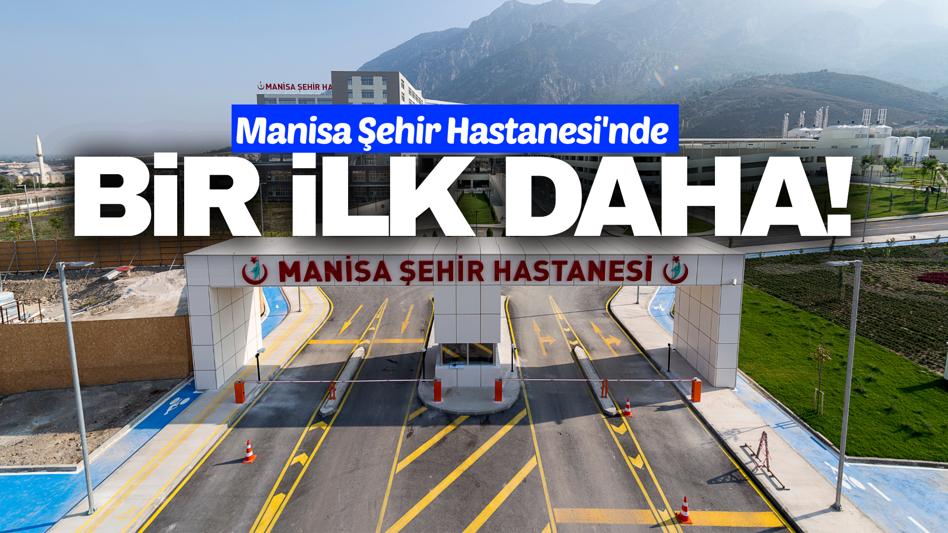 Manisa Şehir Hastanesi’nde çocuk sağlığında önemli bir adım daha!