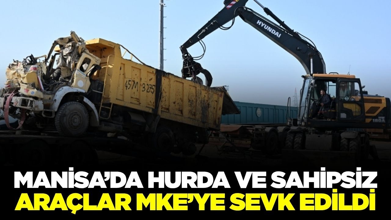 Manisa'da hurda araçların tahliye çalışmaları devam ediyor
