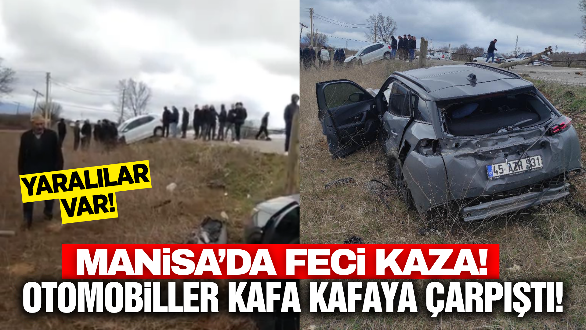 Manisa'da iki otomobil kafa kafaya çarpıştı: Yaralılar var!