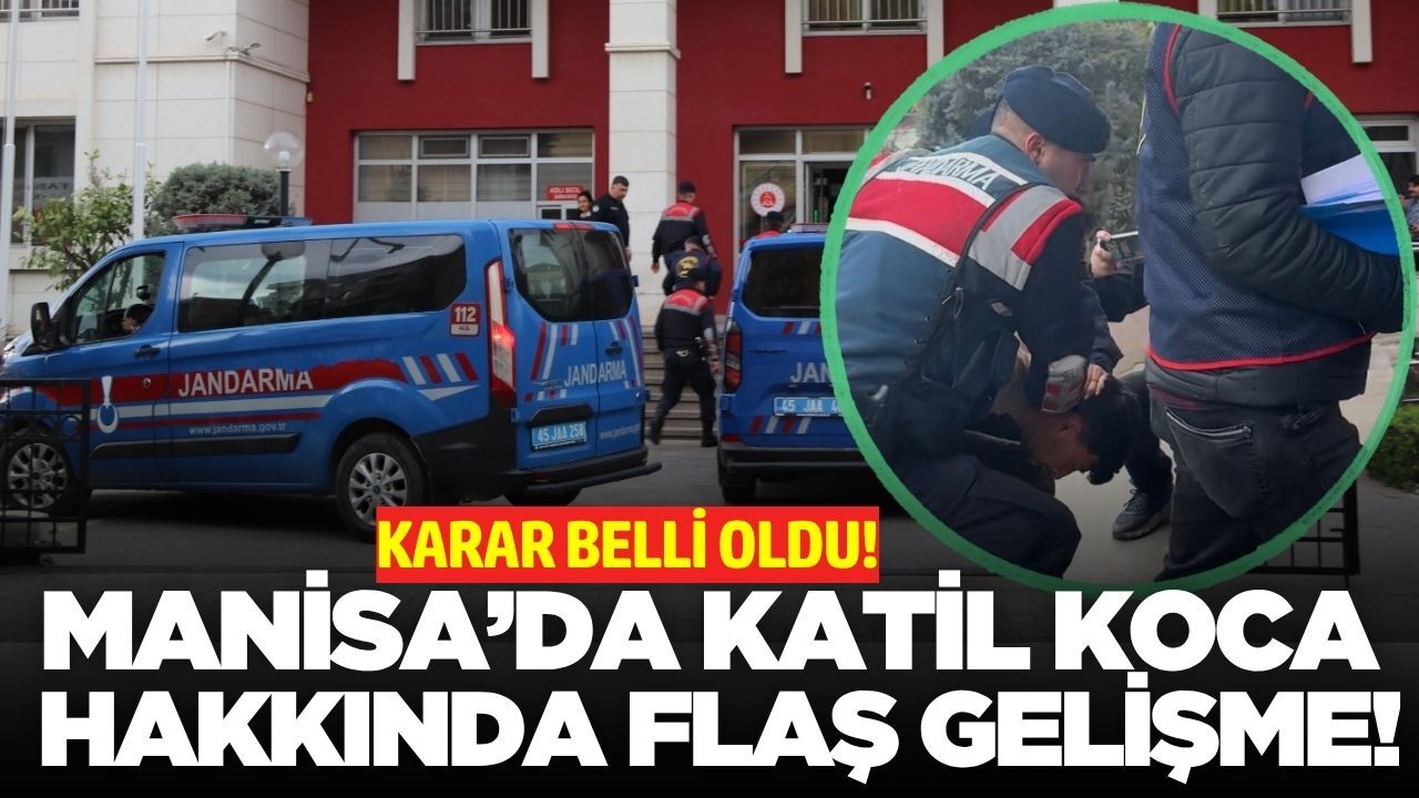 Manisa'da cani koca hakkında gelişme!