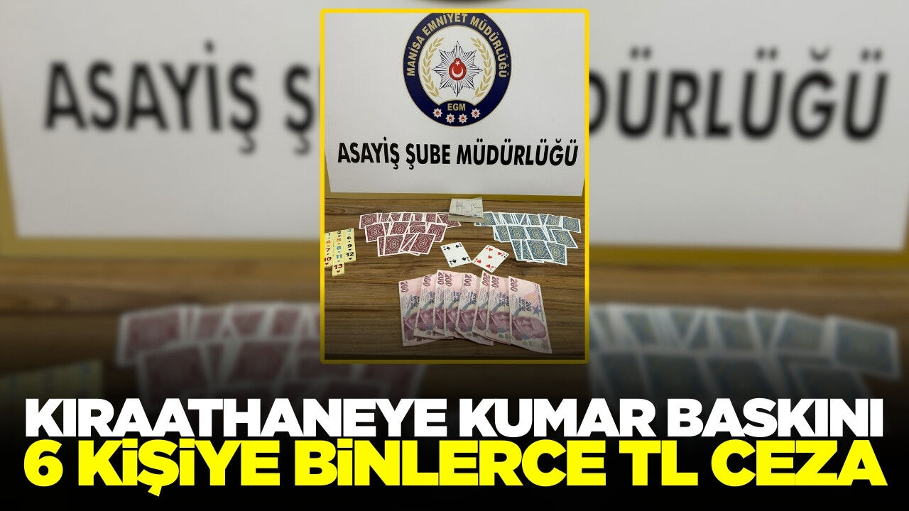 Manisa'da Kıraathaneye Kumar Baskını: 6 Kişiye 69 Bin 624 TL Ceza Kesildi