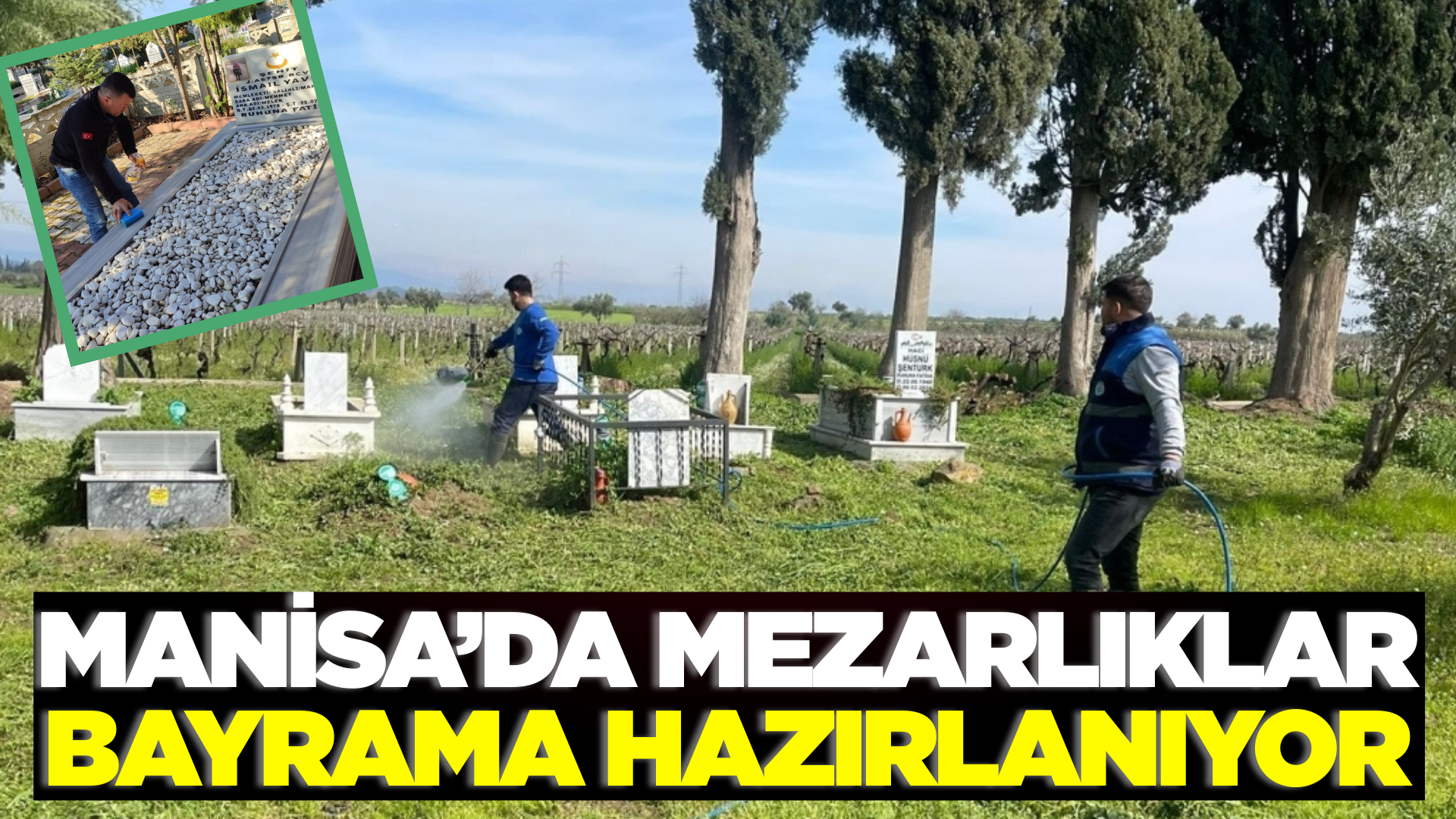 Manisa'da Mezarlıklar Bayram için Temizleniyor