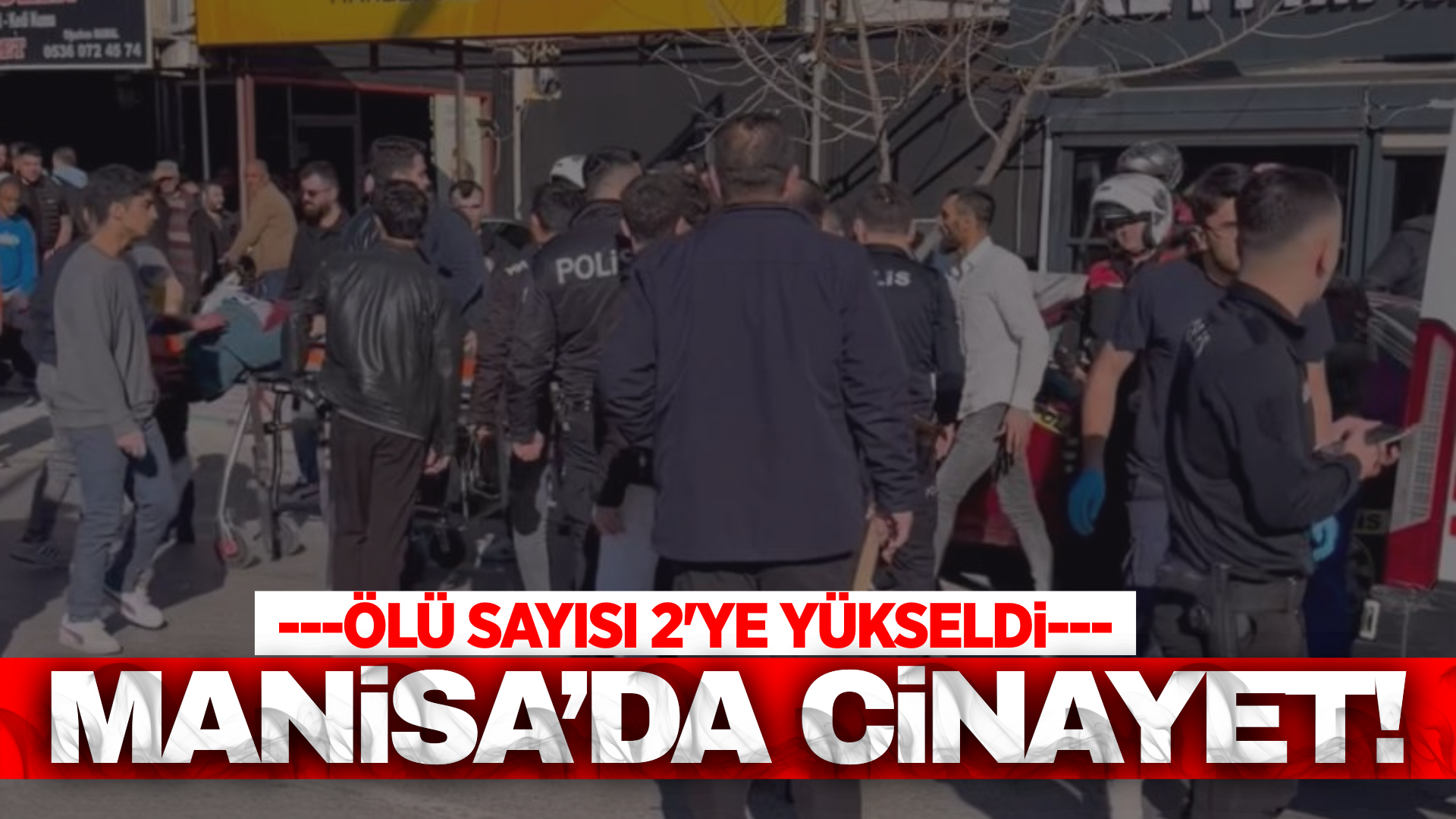 Manisa'daki cinayette ölü sayısı 2'ye yükseldi!
