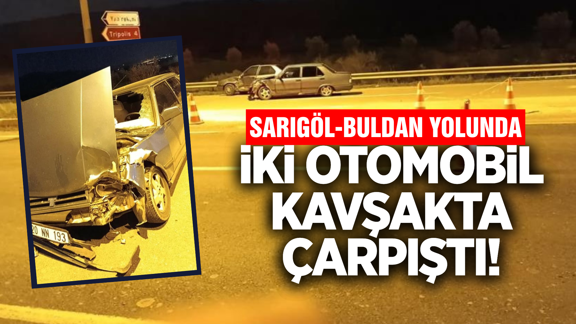 Sarıgöl-Buldan yolunda iki otomobil çarpıştı: 1 yaralı