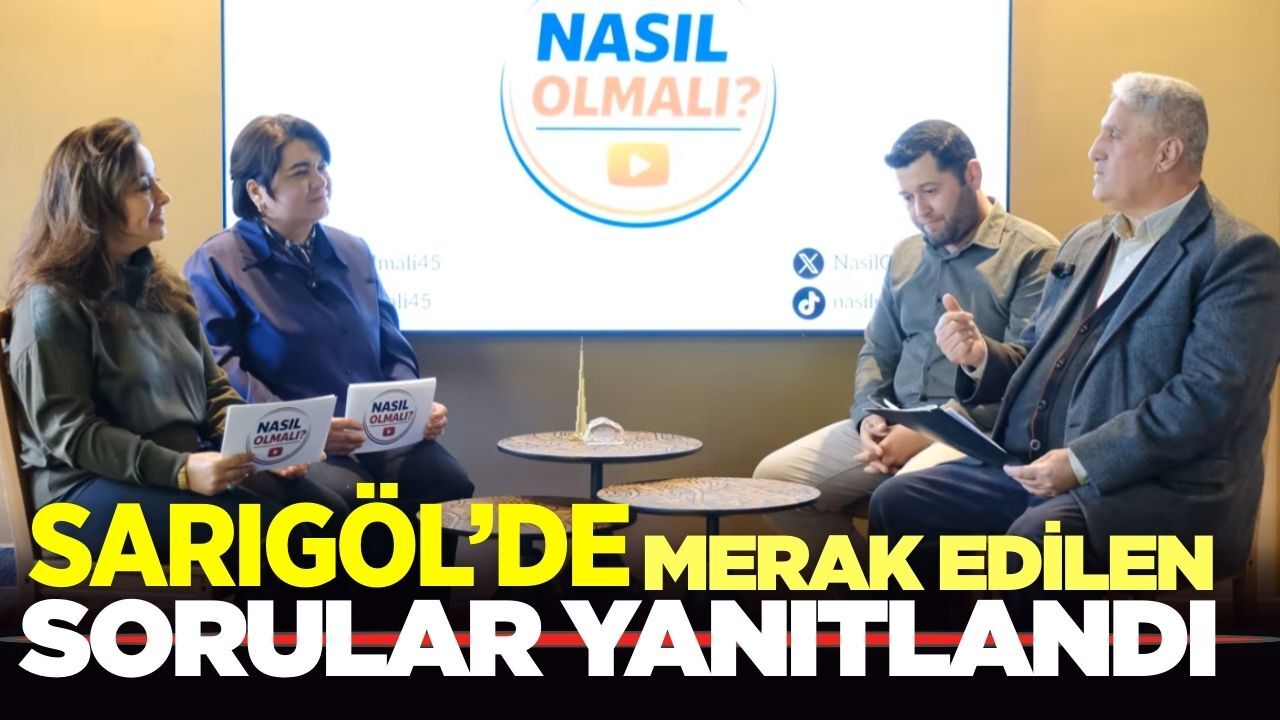 Sarıgöl'de merak edilen konular "Nasıl Olmalı?" programında yanıtlandı