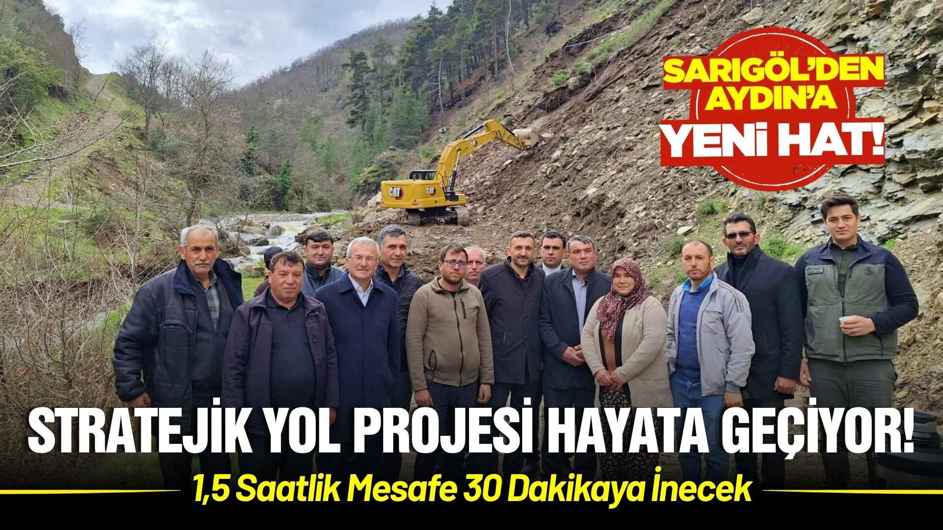Sarıgöl’den Aydın’a Yeni Hat: Stratejik Yol Projesi Hayata Geçiyor