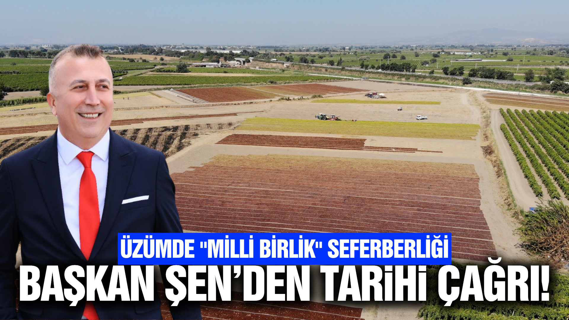 Tariş Üzüm Birliği’nden "Milli Birlik" Seferberliği
