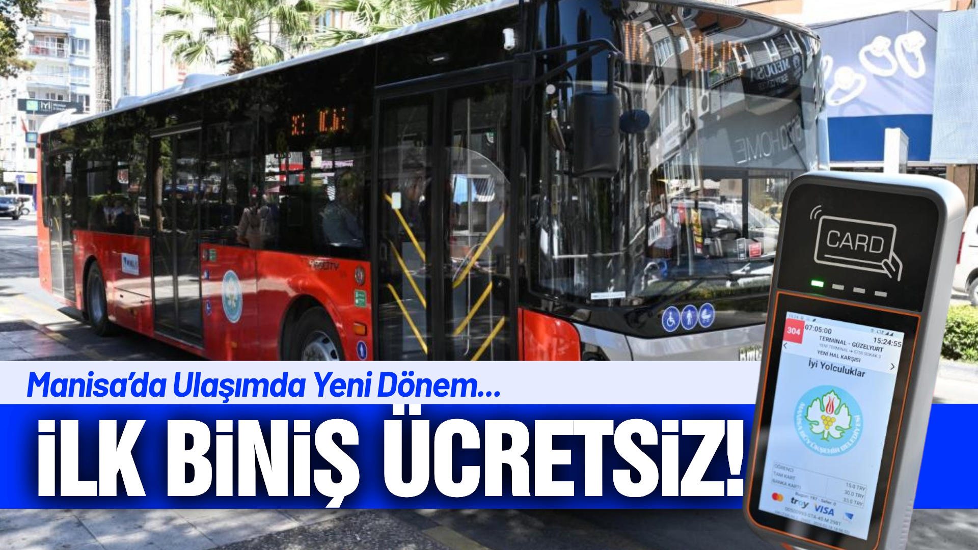 Cebinizi rahatlatacak haber: Manisa'da ulaşımda yeni dönem!