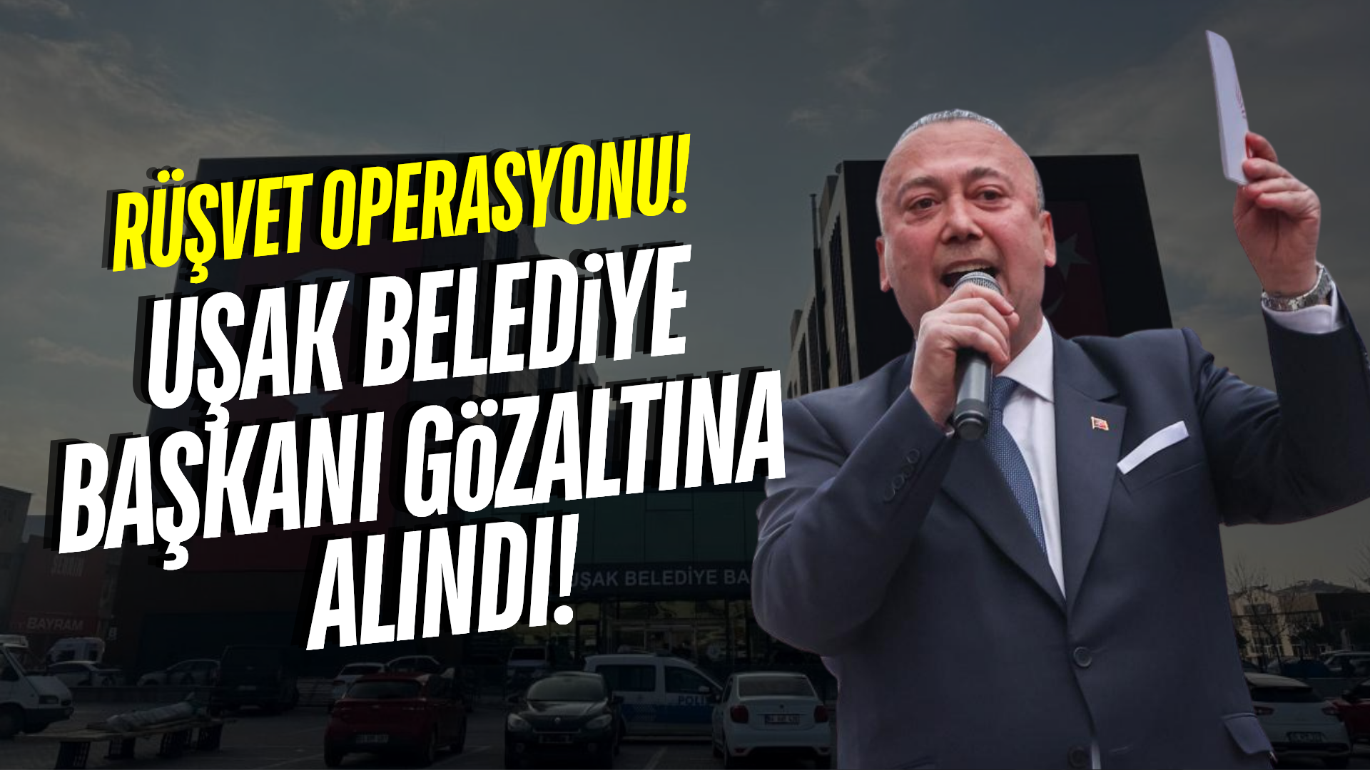 Uşak Belediye Başkanı dahil 11 kişi gözaltına alındı!
