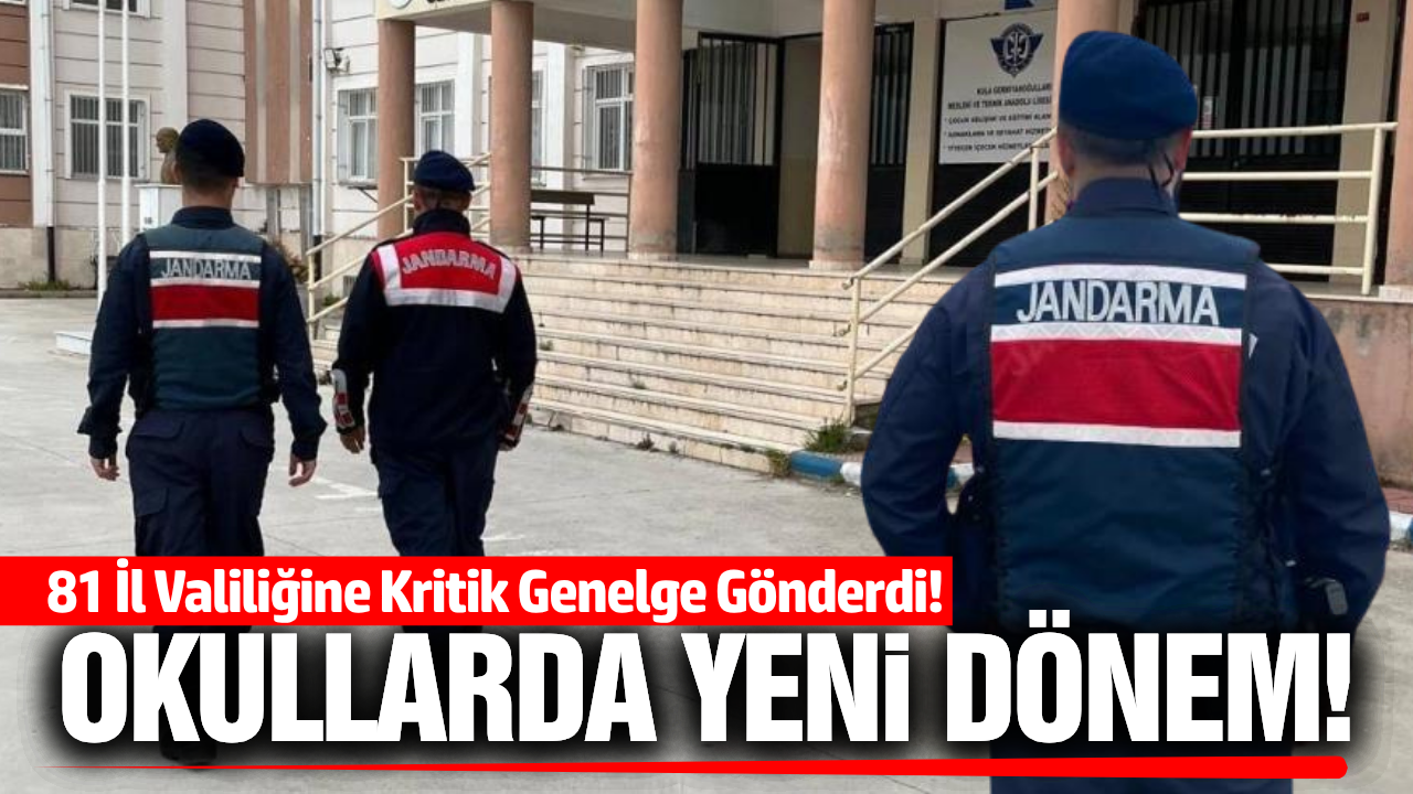 81 ile kritik genelge! Okullarda yeni dönem resmen başlıyor