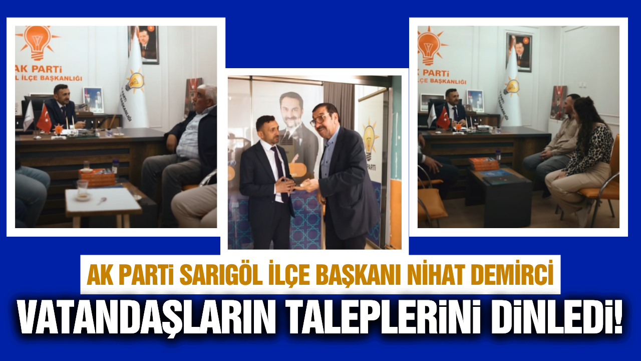 AK Parti Sarıgöl İlçe Başkanı Demirci, "Halk Günü"nde vatandaşlarla buluştu