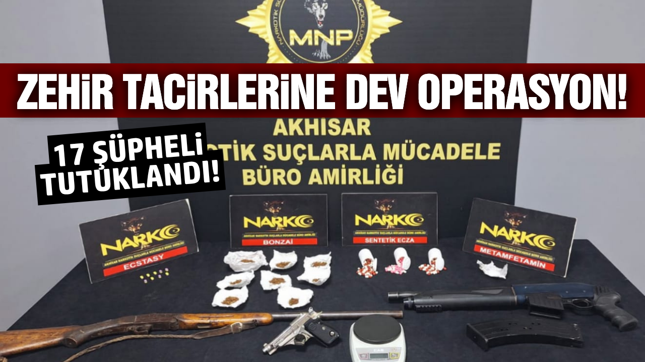 Akhisar'da zehir tacirlerine büyük darbe!