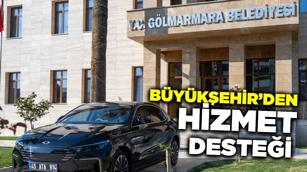 Gölmarmara Belediyesi araç filosunu güçlendiriyor!