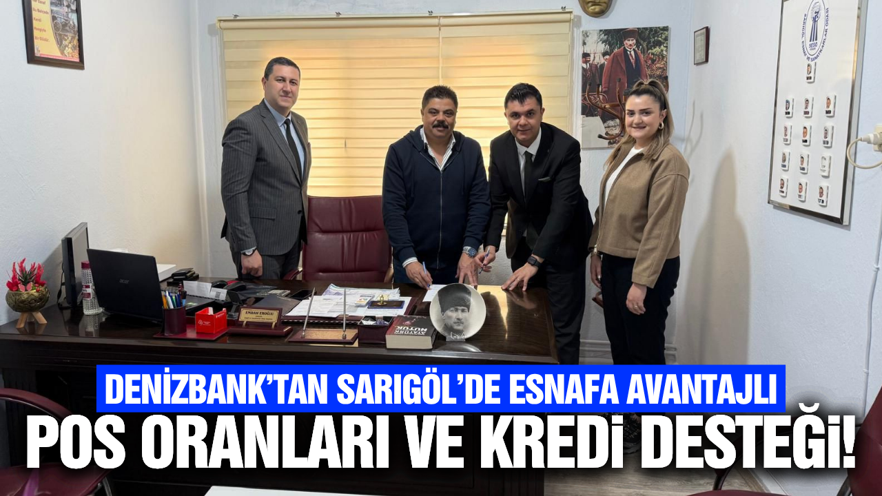 DenizBank’tan Sarıgöl’de esnafa avantajlı POS oranları ve kredi desteği