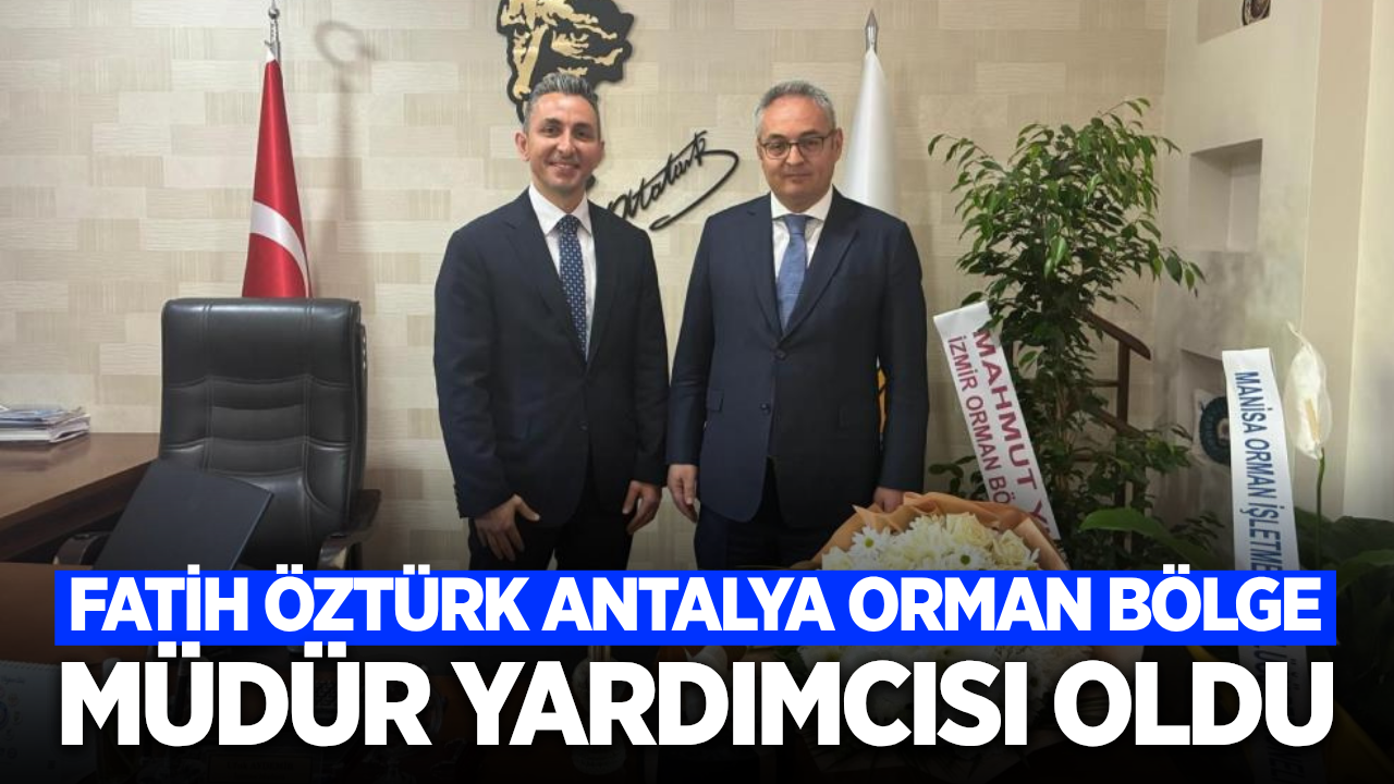 Antalya'ya atanan Fatih Öztürk görevini devretti