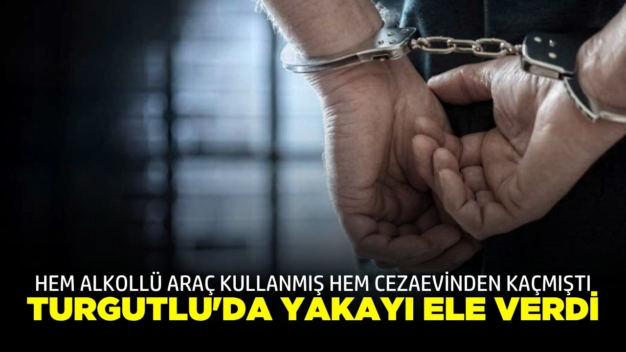 Turgutlu'da Firari Şüpheli Kıskıvrak Yakalandı: Cezaevine Gönderildi