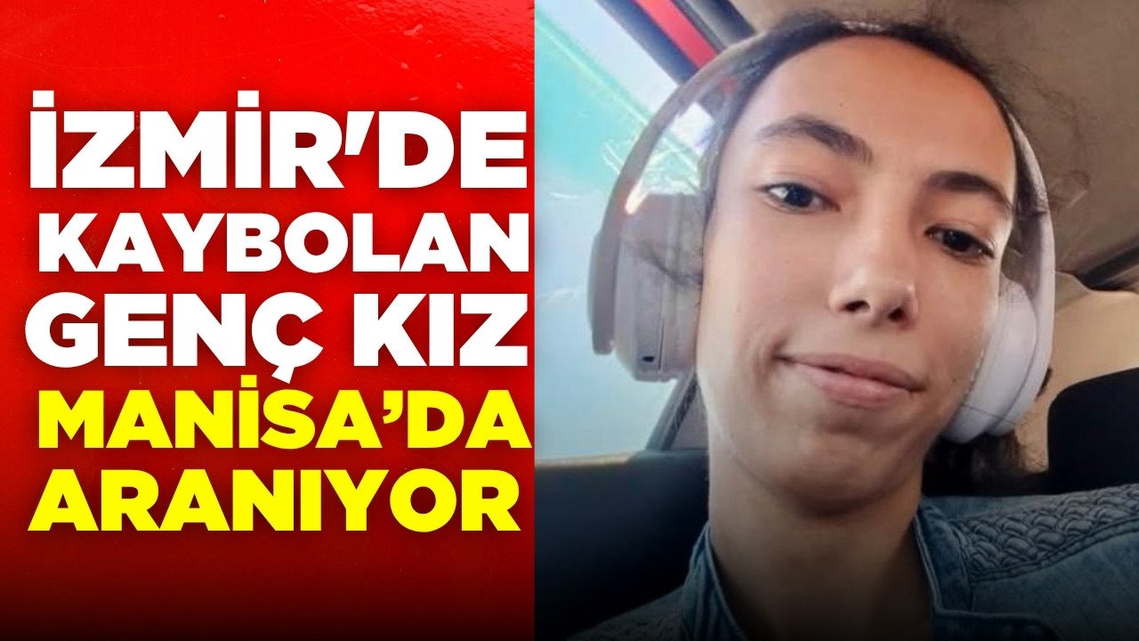 Manisa'da kayıp alarmı: 25 Yaşındaki İsminaz'dan haber alınamıyor