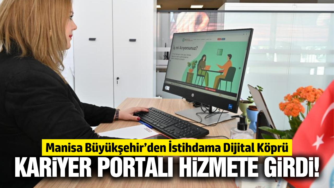 Manisa Büyükşehir Belediyesinden İstihdama Dijital Hamle